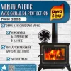 Ventilateur poêle à bois avec grille de protection